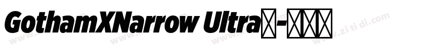 GothamXNarrow Ultra◆字体转换
